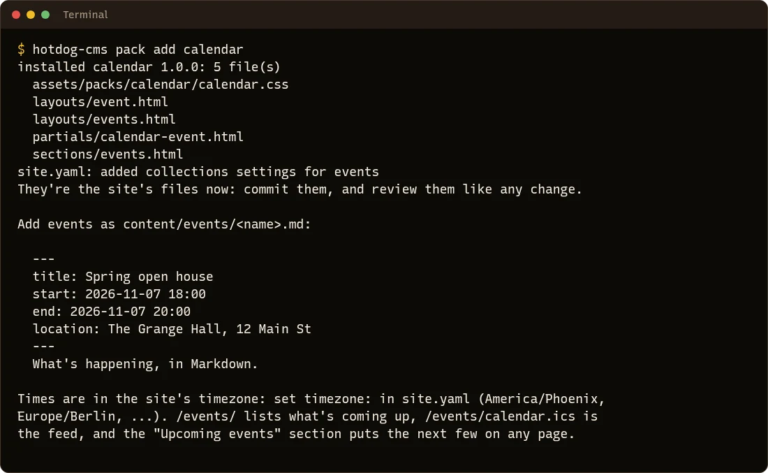 The terminal after hotdog-cms pack add calendar: it installed five files, added an events collection to site.yaml, and shows how to write an event